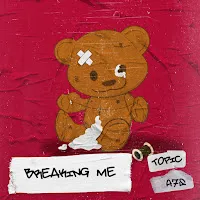 Topic — Breaking Me Ft A7S — обложка